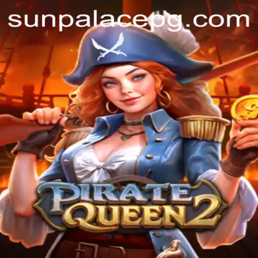 Exploring the Thrilling World of PirateQueen2 and Its Adventures on kbetsports.bet